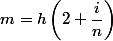 m=h\left(2+\dfrac{i}{n}\right)